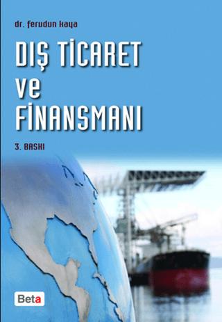 Dış Ticaret ve Finansmanı | Beta Yayınevi (Ciltsiz)  - Resim 1