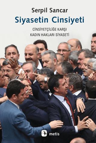 Siyasetin Cinsiyeti -Cinsiyetçiliğe Karşı Kadın Hakları Siyaseti