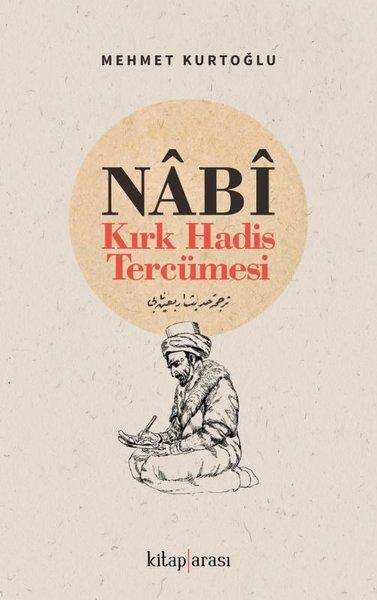 Nabi - Kırk Hadis Tercümesi | Kitap Arası (İnce Kapak)  - Resim 1