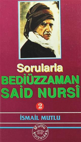 Sorularla Bediüzzaman Said Nursi 2 | Mutlu Yayınevi (Ciltsiz)  - Resim 1