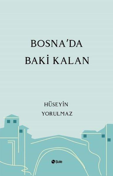 Bosna'da Baki Kalan | Şule Yayınları (İnce Kapak)  - Resim 1