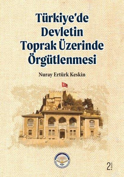 Türkiye'de Devletin Toprak Üzerinde Örgütlenmesi | TİAV (İnce Kapak)  - Resim 1
