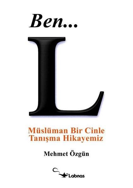 Ben L - Müslüman Bir Cinle Tanışma Hikayemiz | Labnas Yayınları (İnce Kapak)  - Resim 1
