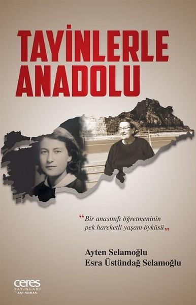 Tayinlerle Anadolu | Ceres Yayınları (İnce Kapak)  - Resim 1