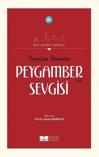 Geçmişten Günümüze Peygamber Sevgisi