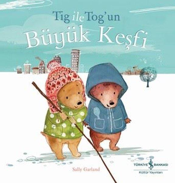 Tig İle Tog'un Büyük Keşfi | İş Bankası Kültür Yayınları (İnce Kapak)  - Resim 1