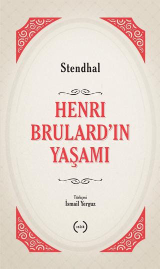 Henri Brulard’ın Yaşamı | Islık Yayınları (Ciltsiz)  - Resim 1