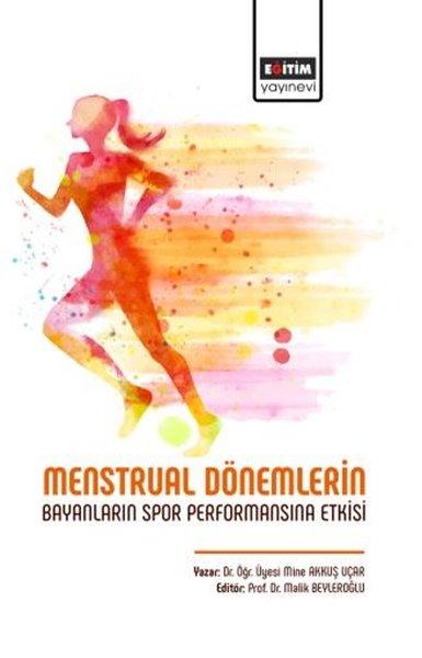 Menstrual Dönemlerin Bayanların Spor Performansına Etkisi | Eğitim Yayınevi (İnce Kapak)  - Resim 1