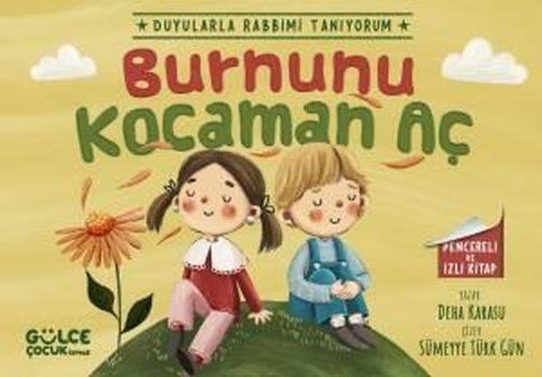 Burnunu Kocaman Aç - Duyularla Rabbimi Tanıyorum 2 - Pencereli Kitap | Gülce Çocuk (İnce Kapak)  - Resim 1