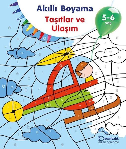 Akıllı Boyama-Taşıtlar ve Ulaşım 5-6 Yaş | Uçanbalık Yayıncılık (İnce Kapak)  - Resim 1