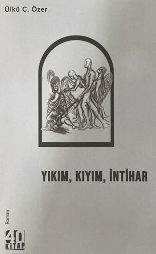 Yıkım, Kıyım, İntihar | 40 Kitap (Ciltsiz)  - Resim 1