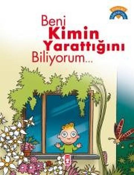 Beni Kimin Yarattığını Biliyorum | Timaş Çocuk (İnce Kapak)  - Resim 1