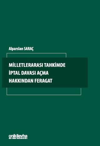 Milletlerarası Tahkimde İptal Davası Açma Hakkından Feragat | On İki Levha Yayınları (Ciltsiz)  - Resim 1