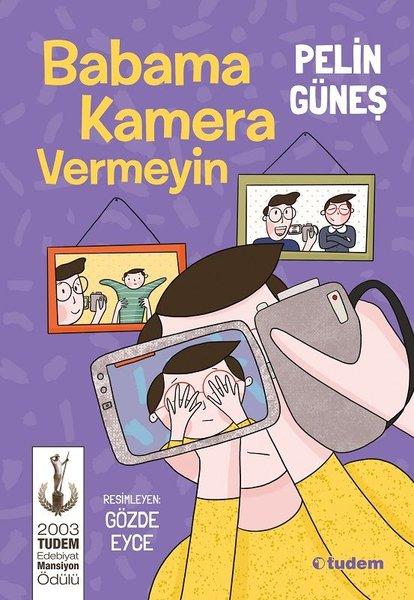 Babama Kamera Vermeyin | Tudem Yayınları (e-Kitap)  - Resim 1