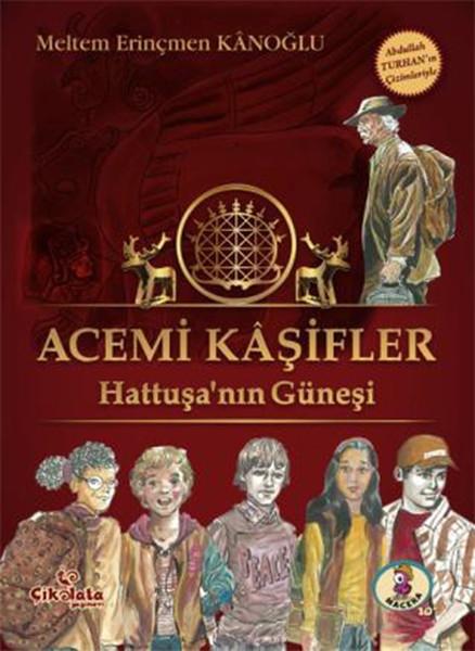 Acemi Kaşifler - Hattuşa'nın Güneşi | Çikolata Yayınevi (İnce Kapak)  - Resim 1