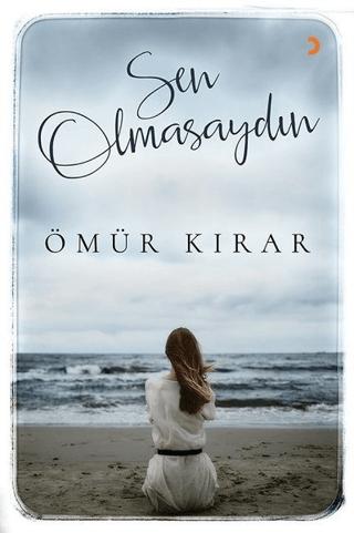 Sen Olmasaydın