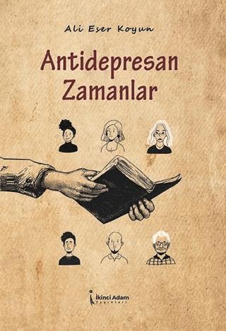 Antidepresan Zamanlar | İkinci Adam Yayınları (Ciltsiz)  - Resim 1