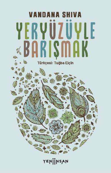 Yeryüzüyle Barışmak | Yeni İnsan Yayınevi (İnce Kapak)  - Resim 1