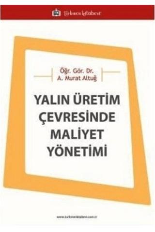 Yalın Üretim Çevresinde Maliyet Yönetimi