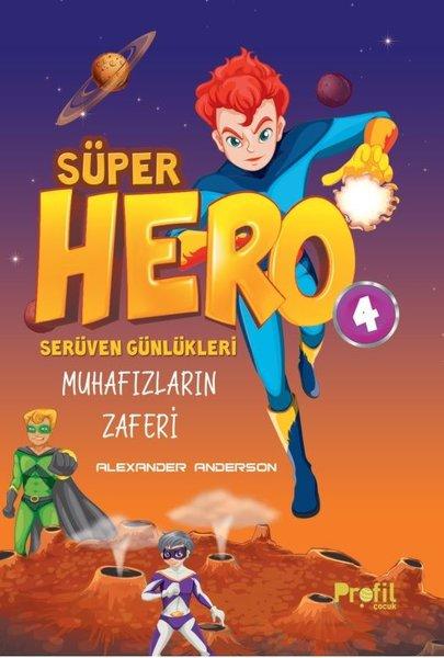 Süper Hero Muhafızların Zaferi  -  Serüven Günlükleri 4 | Profil Çocuk (İnce Kapak)  - Resim 1