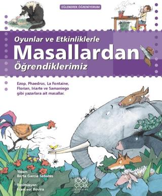 Oyunlar ve Etkinliklerle Masallardan Öğrendiklerimiz | 1001 Çiçek Kitaplar (Ciltsiz)  - Resim 1