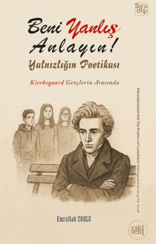 Beni Yanlış Anlayın! Yalnızlığın Poetikası | Eski Yeni Yayınları (Ciltsiz)  - Resim 1