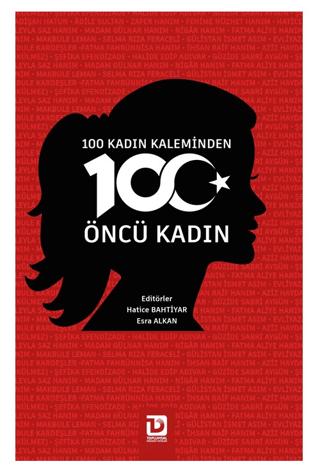 100 Kadın Kaleminden 100 Öncü Kadın | Toplumsal Dönüşüm Yayınları (Ciltsiz)  - Resim 1