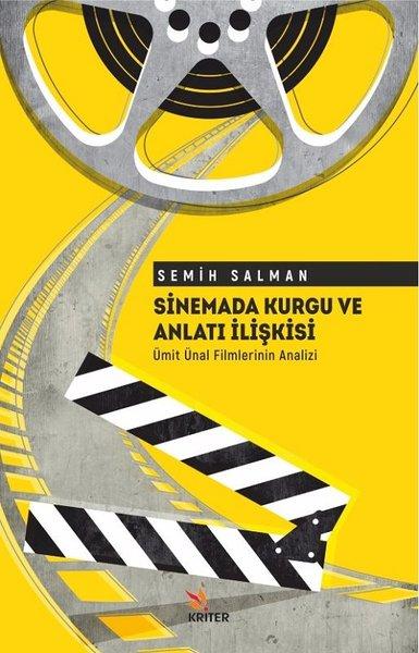 Sinemada Kurgu ve Anlatı İlişkisi - Ümit Ünal Filmlerinin Analizi | Kriter (İnce Kapak)  - Resim 1