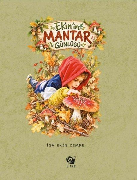 Ekin'in Mantar Günlüğü | Ginko Çocuk (İnce Kapak)  - Resim 1