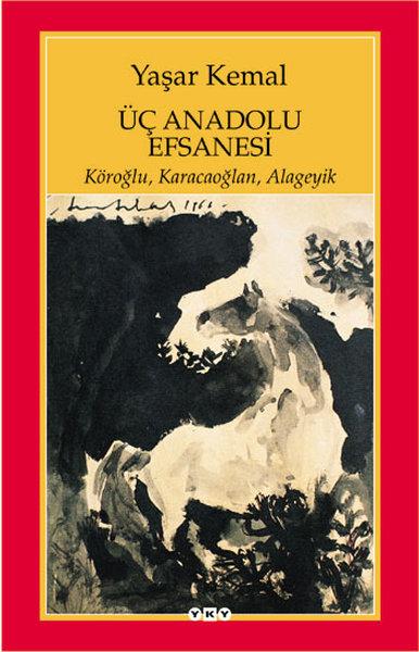 Üç Anadolu Efsanesi | Yapı Kredi Yayınları (e-Kitap)  - Resim 1
