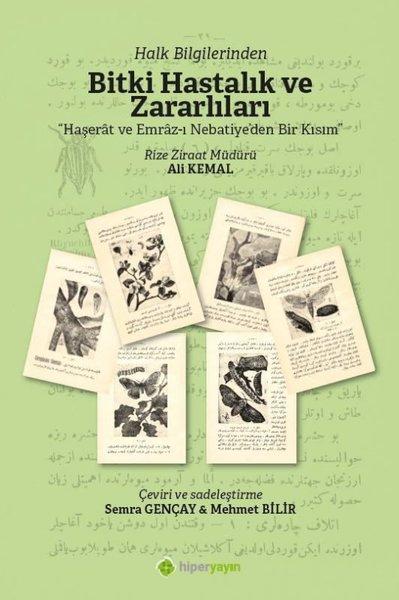 Halk Bilgilerinden Bitki Hastalık ve Zararlıları - Haşerat ve Emraz-ı Nebatiye'den Bir Kısım | Hiperlink (İnce Kapak)  - Resim 1