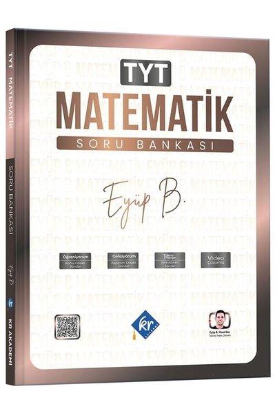 Eyüp B. TYT Matematik Soru Bankası | KR Akademi (İnce Kapak)  - Resim 1