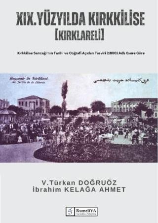 XIX. Yüzyılda Kırkkilise [Kırklareli] | Fenomen Yayıncılık (Ciltsiz)  - Resim 1
