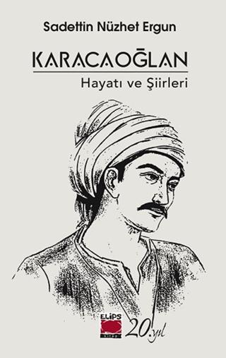 Karacaoğlan - Hayatı ve Şiirleri
