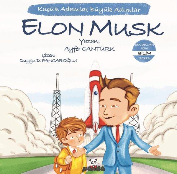 Elon Musk:  Küçük Adamlar Büyük Adımlar Çocuklar İçin Bilim Serisi | Panda (İnce Kapak)  - Resim 1