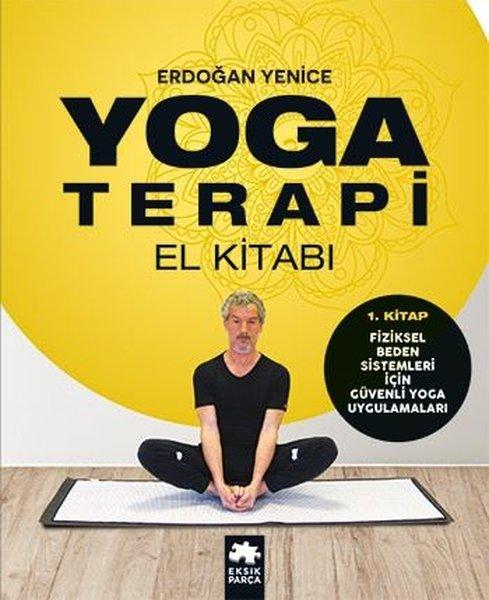 Yoga Terapi El Kitabı 1.Kitap | Eksik Parça Yayınları (İnce Kapak)  - Resim 1