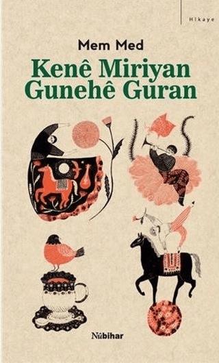 Kene Miriyan Gunehe Guran | Nubihar Yayınları (Ciltsiz)  - Resim 1