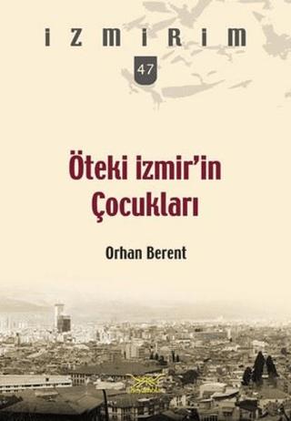 Öteki İzmir'in Çocukları Seri 47