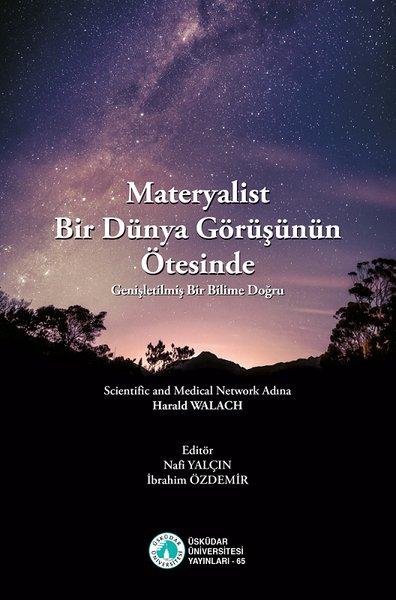 Materyalist Bir Dünya Görüşünün Ötesinde - Genişletilmiş Bir Bilime Doğru | Üsküdar Üniversitesi Yayınları (İnce Kapak)  - Resim 1