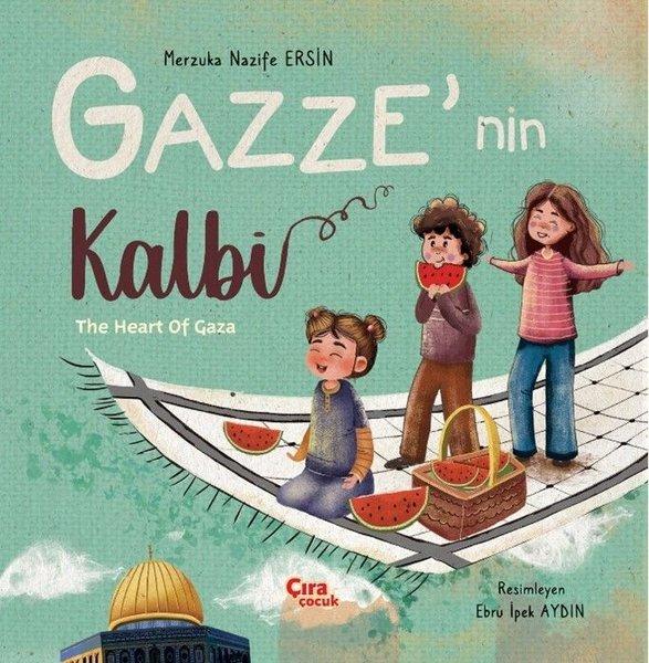 Gazze'nin Kalbi | Çıra Çocuk Yayınları (İnce Kapak)  - Resim 1