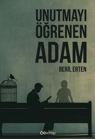 Unutmayı Öğrenen Adam | Od Kitap (Ciltsiz)  - Resim 1