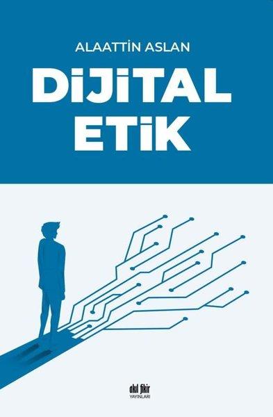 Dijital Etik | Akıl Fikir Yayınları (İnce Kapak)  - Resim 1