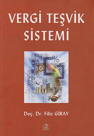 Vergi Teşvik Sistemi | Ezgi Kitabevi Yayınları (Ciltsiz)  - Resim 1