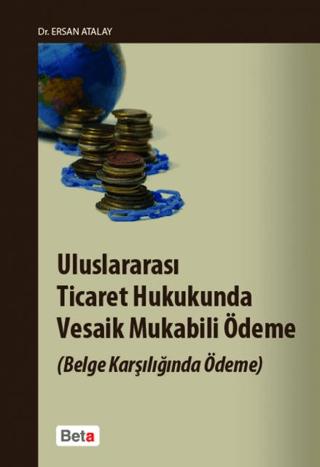 Uluslararası Ticaret Hukukunda Vesaik Mukabili Ödeme | Beta Yayınevi (Ciltsiz)  - Resim 1