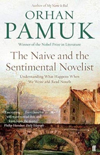 The Naive and the Sentimental Novelist Understanding What Happens When We Write and Read Novels | Faber and Faber Paperback (İnce Kapak)  - Resim 1