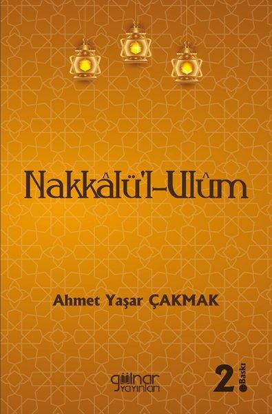 Nakkalü-l-Ulum | Gülnar Yayınları (İnce Kapak)  - Resim 1