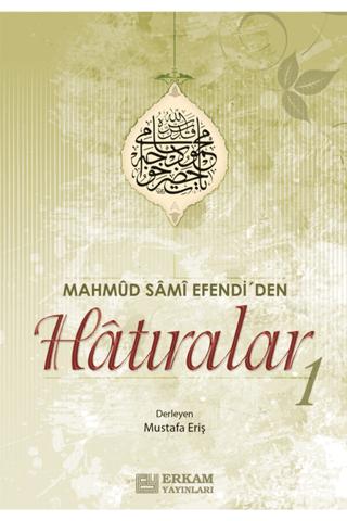 Mahmud Sami Efendi'den Hatıralar 1