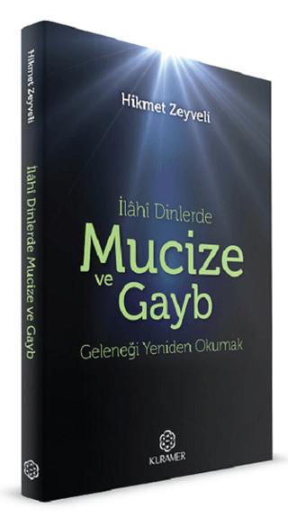İlahi Dinlerde Mucize ve Gayb