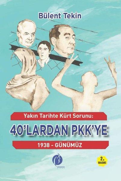 Yakın Tarihte Kürt Sorunu: 40'lardan PKK'ye 1938 - Günümüz | Herdem Kitap (İnce Kapak)  - Resim 1