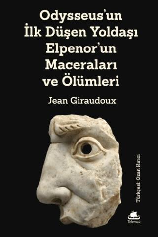 Odysseus'un İlk Düşen Yoldaşı Elpenor'un Maceraları ve Ölümleri | Telemak Yayınları (Ciltsiz)  - Resim 1